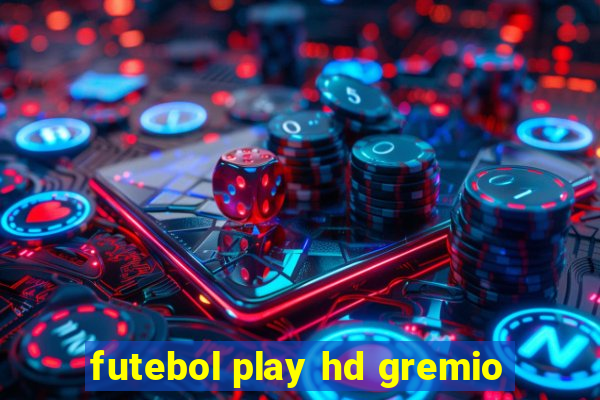 futebol play hd gremio